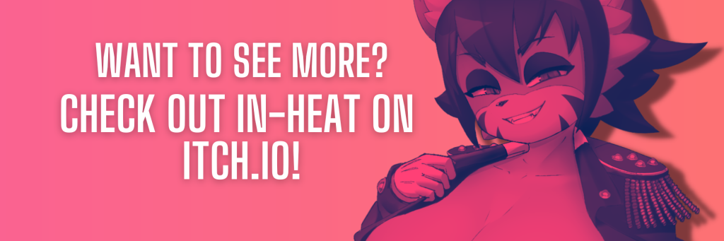 Check out In Heat on Itch.io